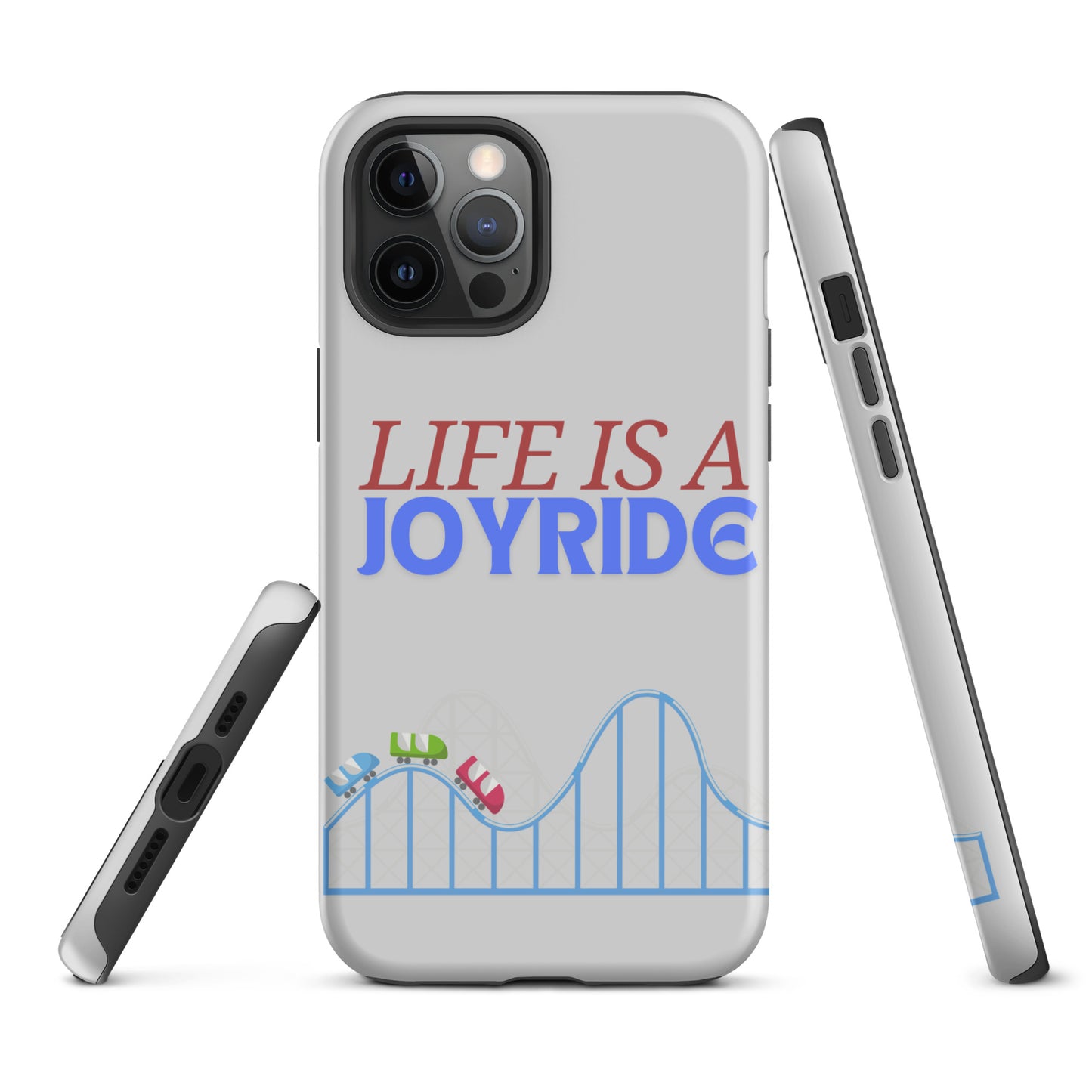 "Life is a Joyride" Tough Case for iPhone®