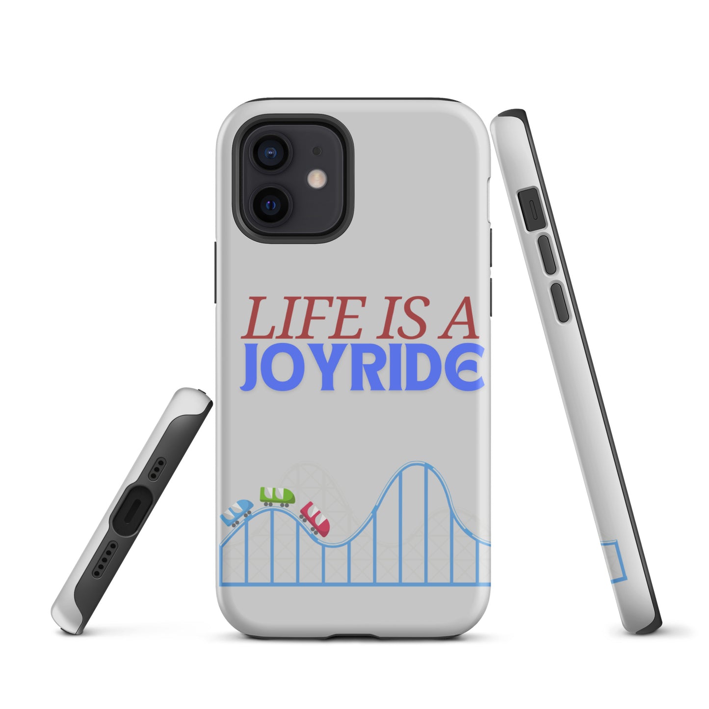 "Life is a Joyride" Tough Case for iPhone®