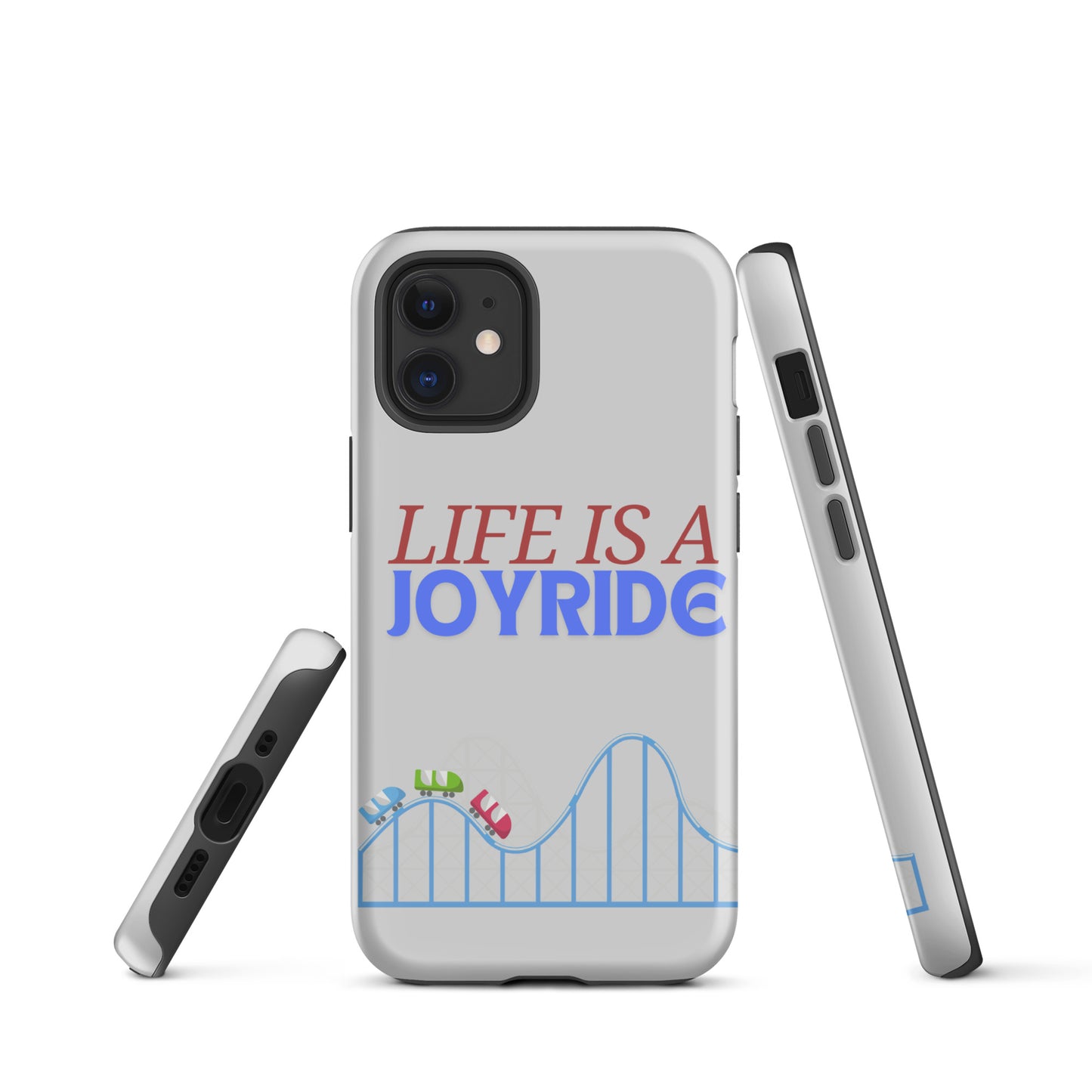 "Life is a Joyride" Tough Case for iPhone®