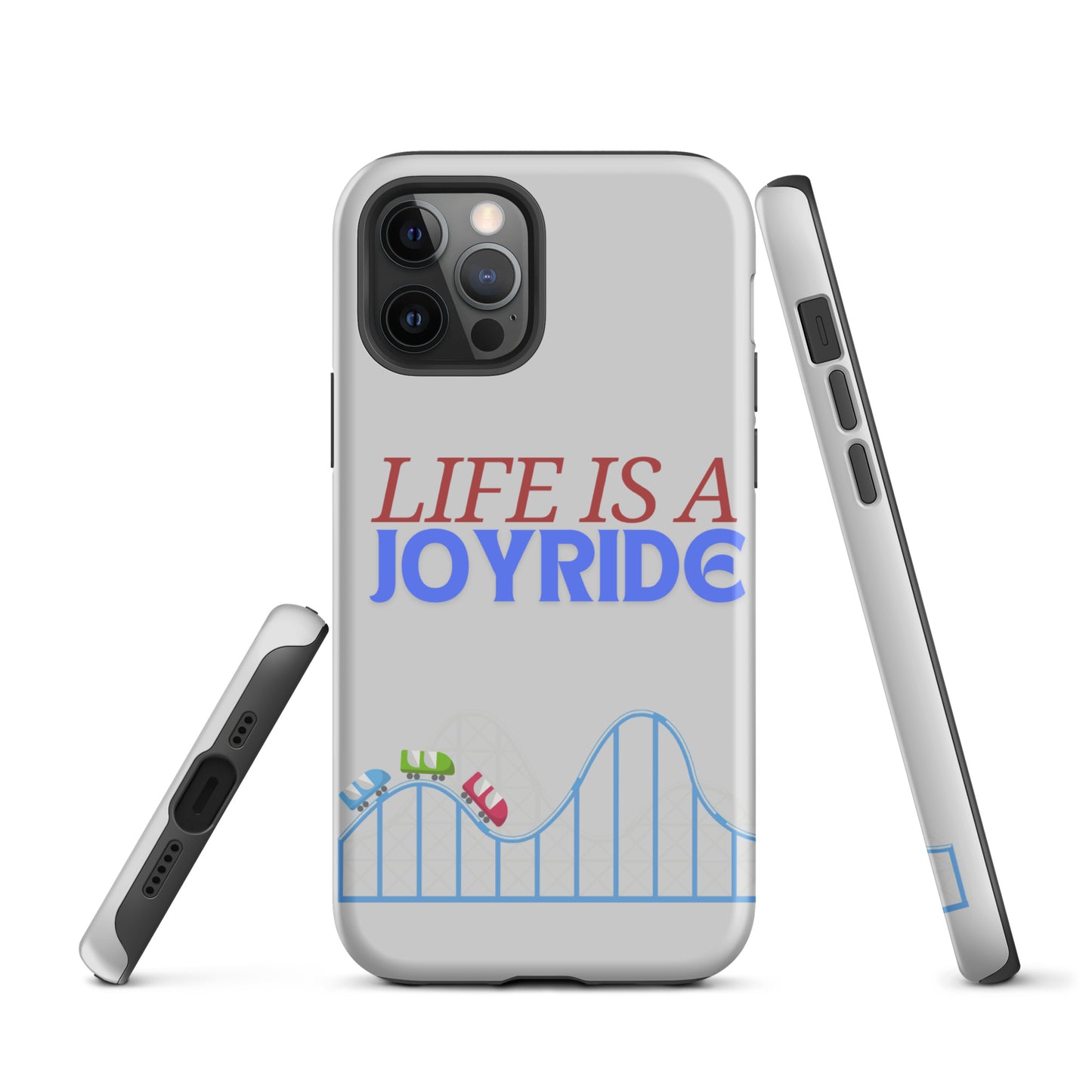 "Life is a Joyride" Tough Case for iPhone®