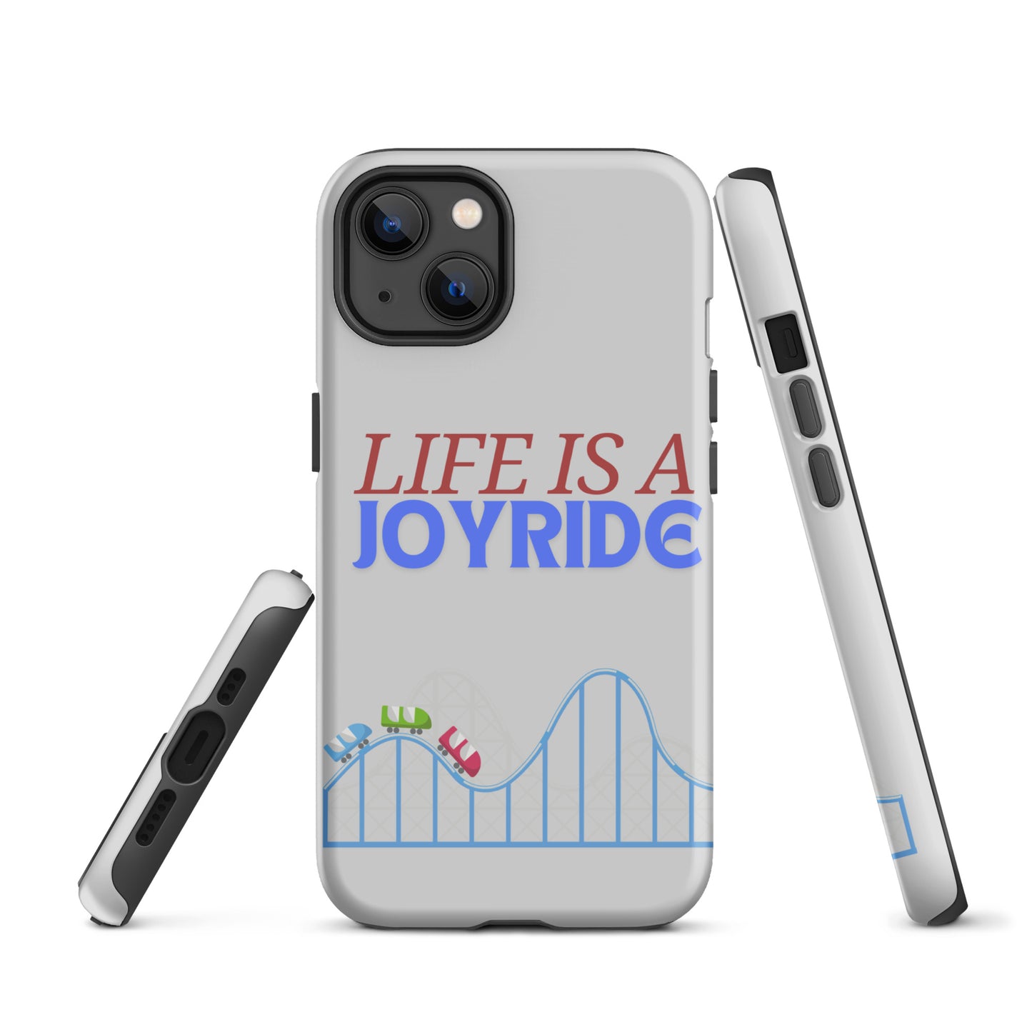 "Life is a Joyride" Tough Case for iPhone®