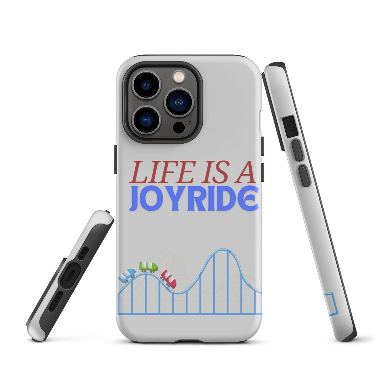 "Life is a Joyride" Tough Case for iPhone®