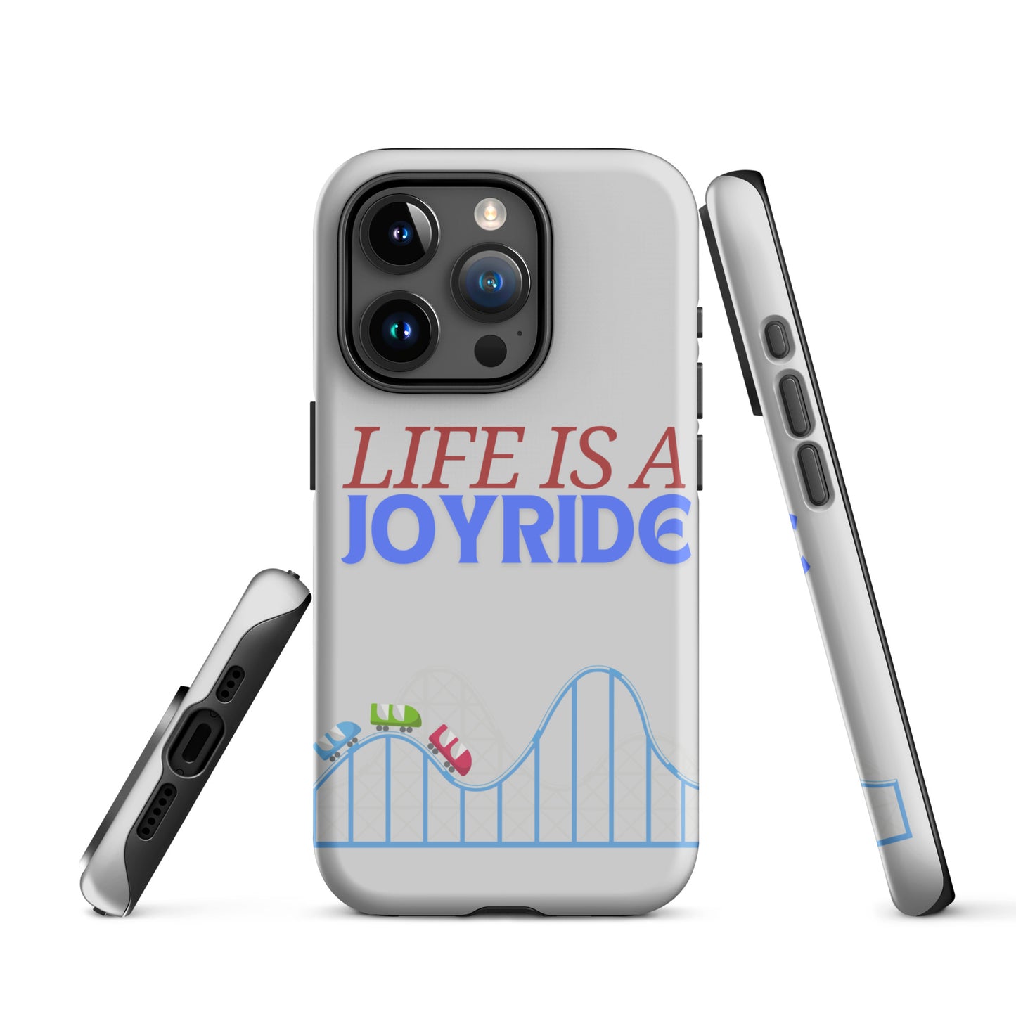 "Life is a Joyride" Tough Case for iPhone®