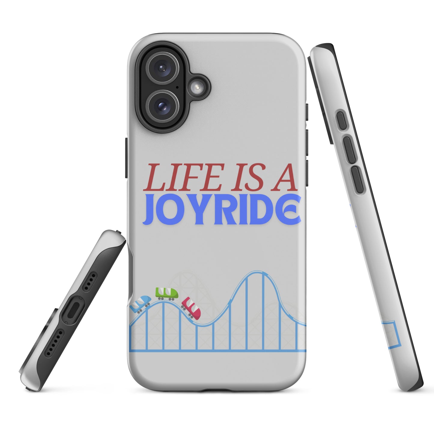 "Life is a Joyride" Tough Case for iPhone®