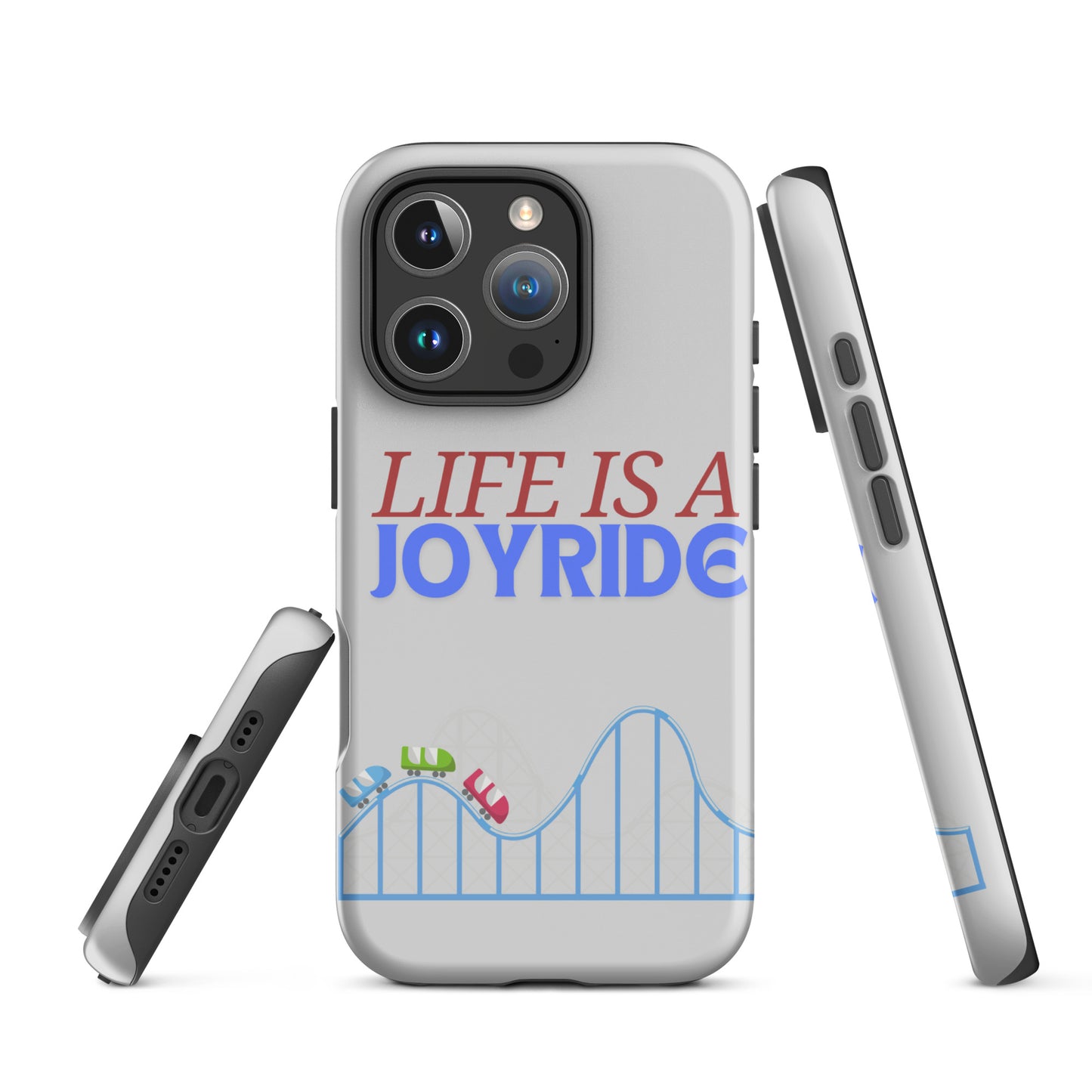 "Life is a Joyride" Tough Case for iPhone®