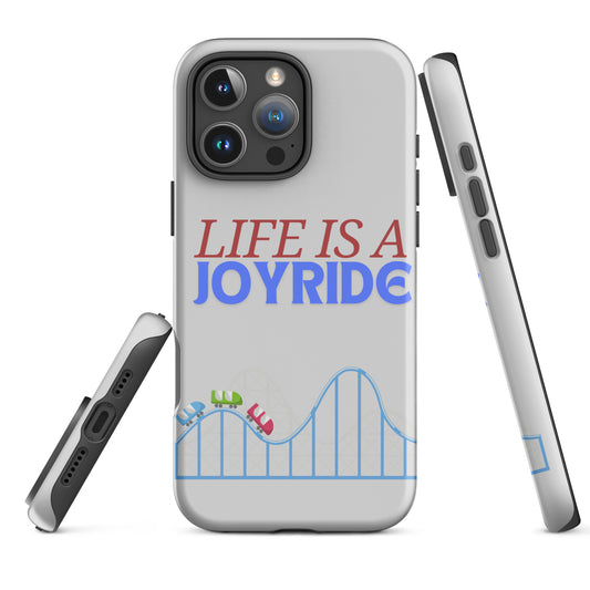 "Life is a Joyride" Tough Case for iPhone®